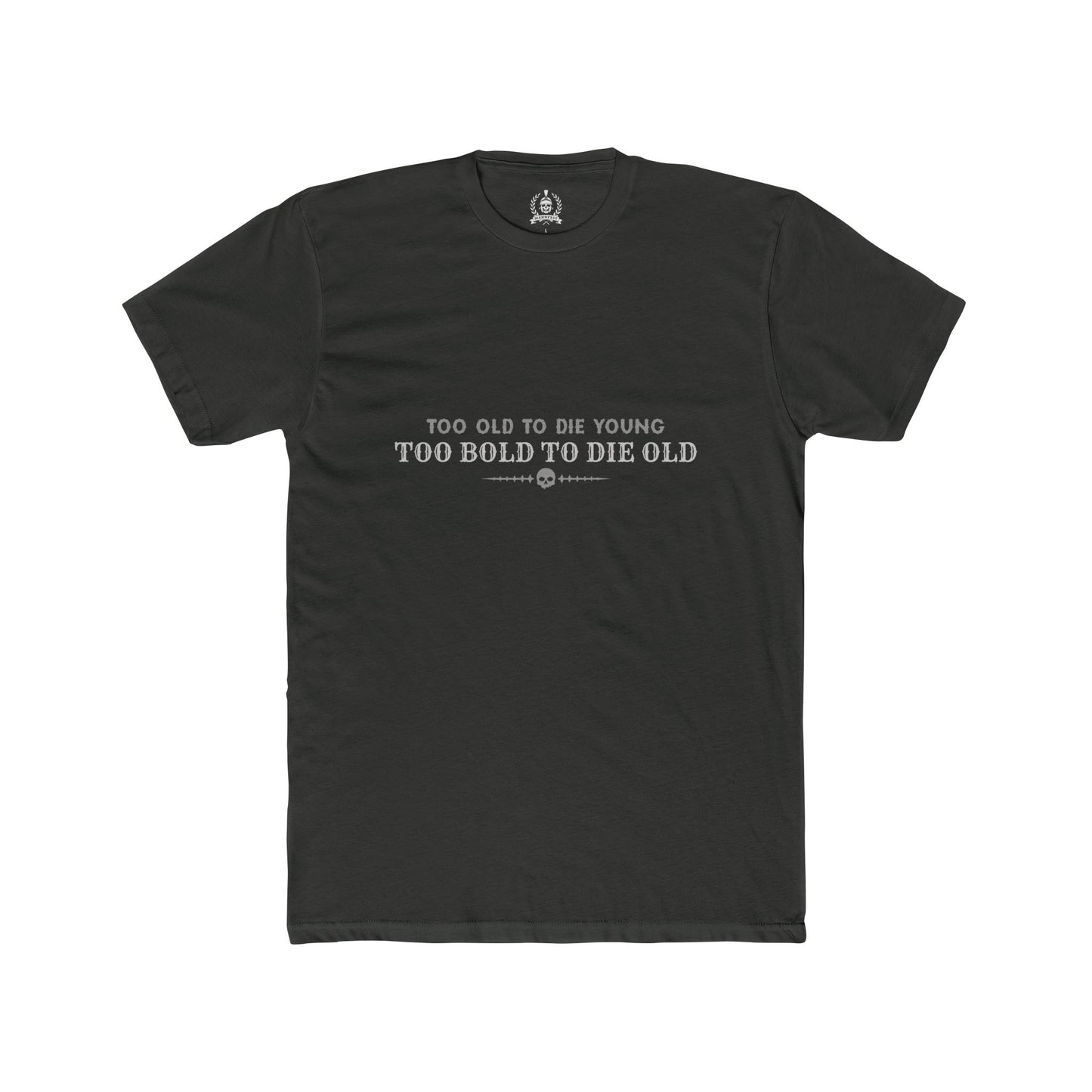 Too bold to die old T-shirt