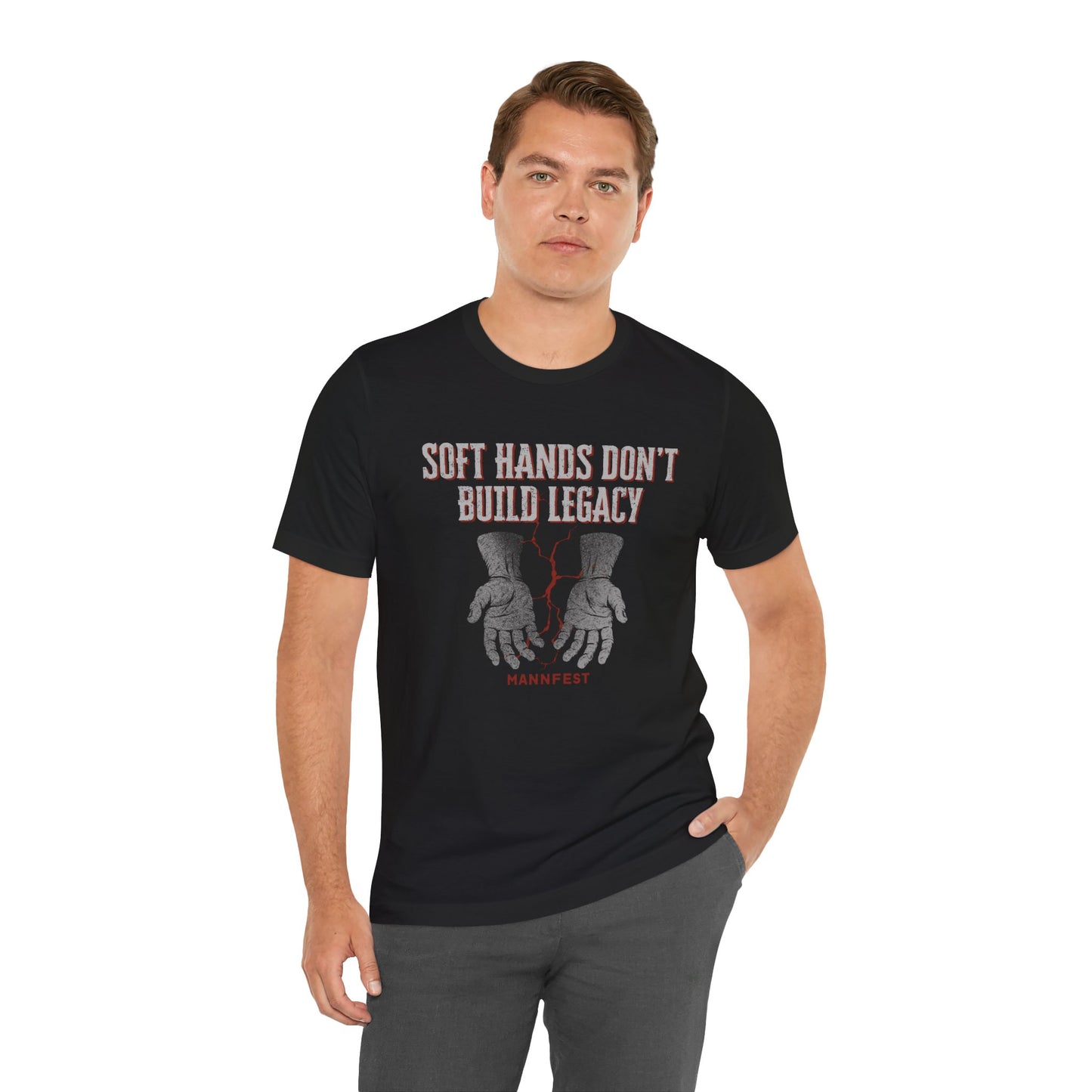 Soft hands don't build legacy T-shirt