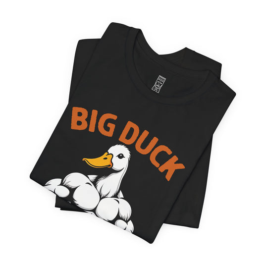 Big duck energy T-shirt