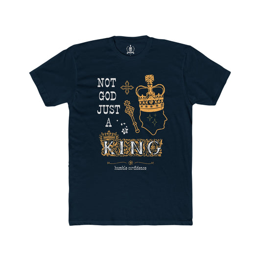 Not God just a King T-shirt