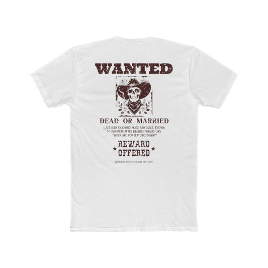 Wanted dead or married T-shirt