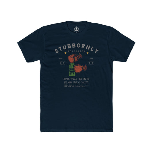 Stubbornly, boys will be boys - T-shirt