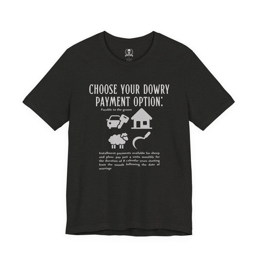 Choose your dowry option T-shirt