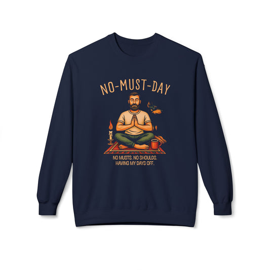 Namaste, No-must-day - Sweatshirt