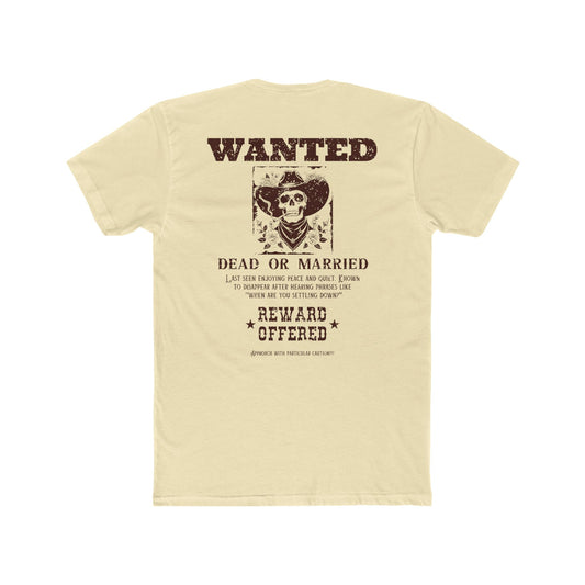 Wanted dead or married T-shirt
