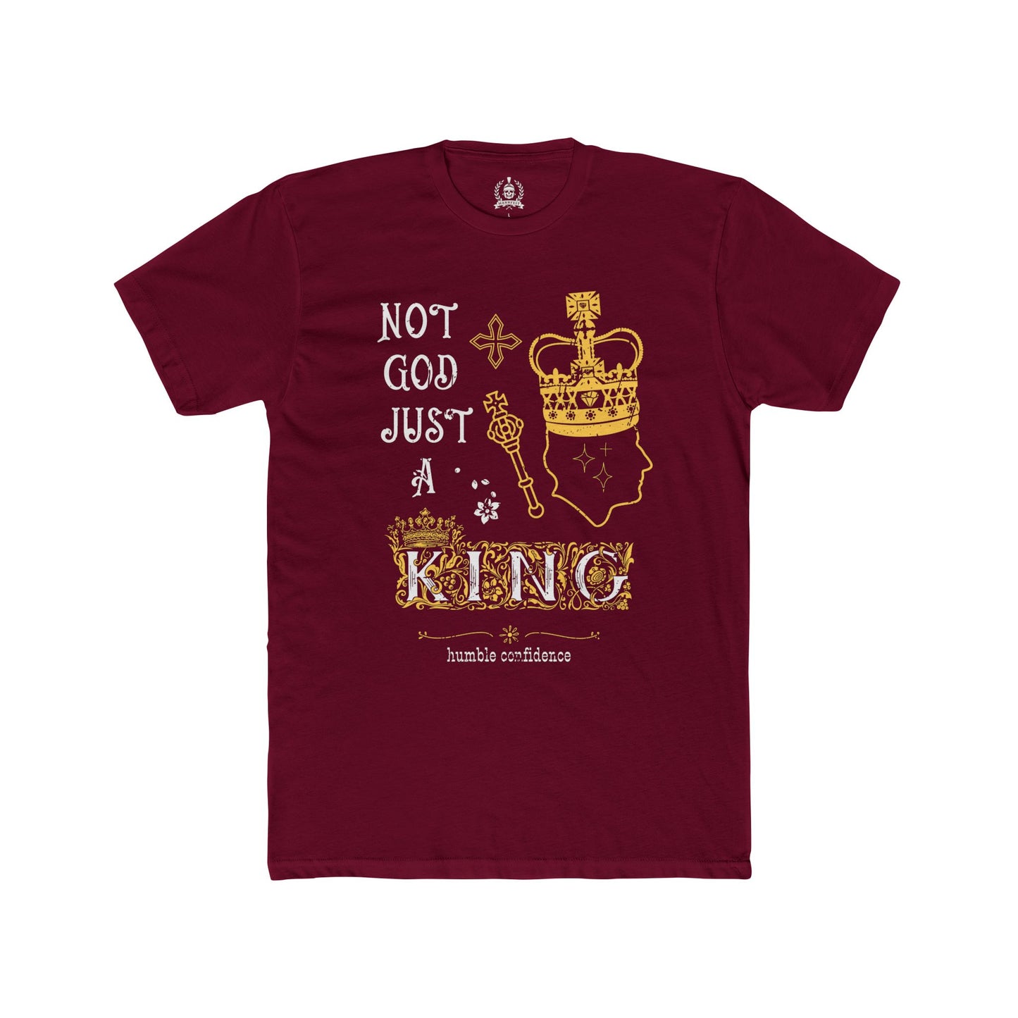 Not God just a King T-shirt