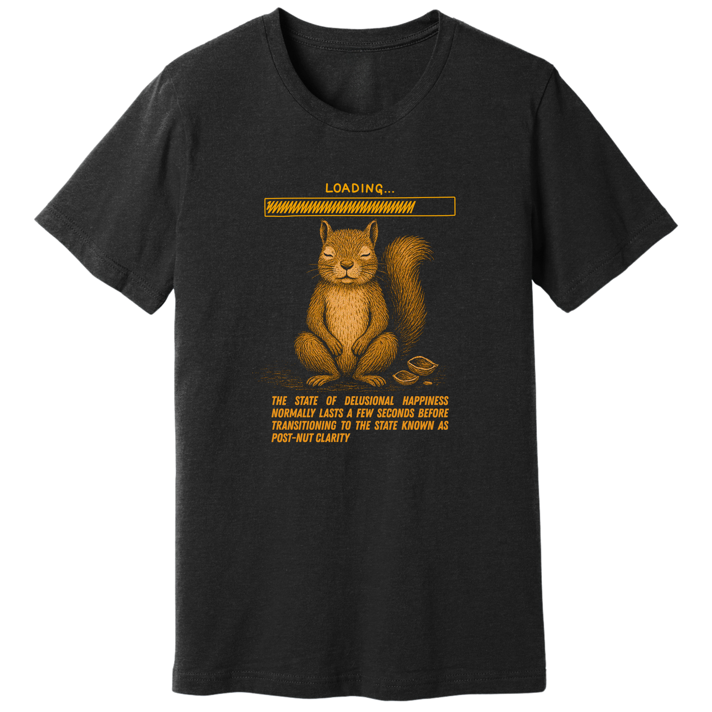 Pre-post-nut clarity T-shirt