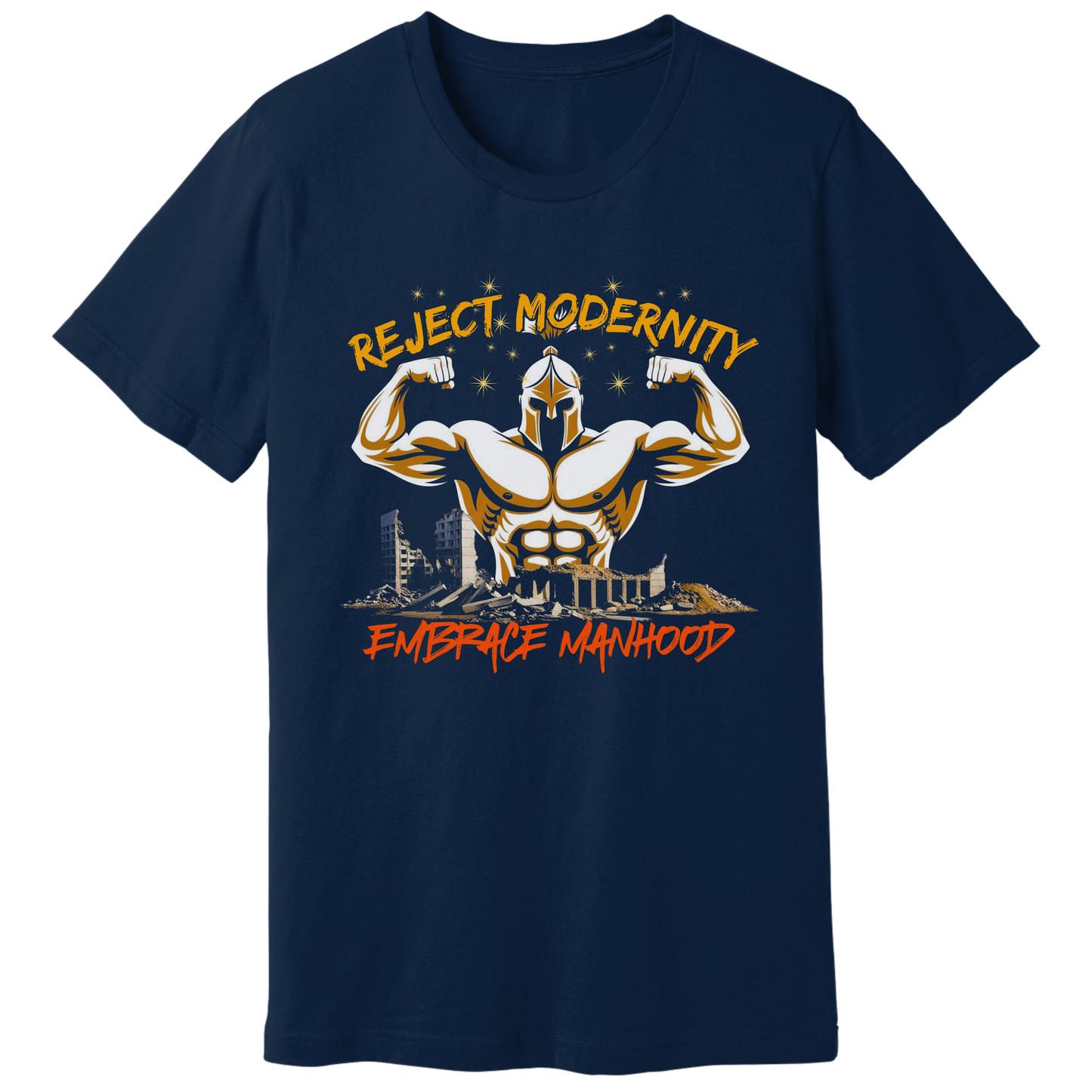 Reject modernity, embrace manhood - T-shirt