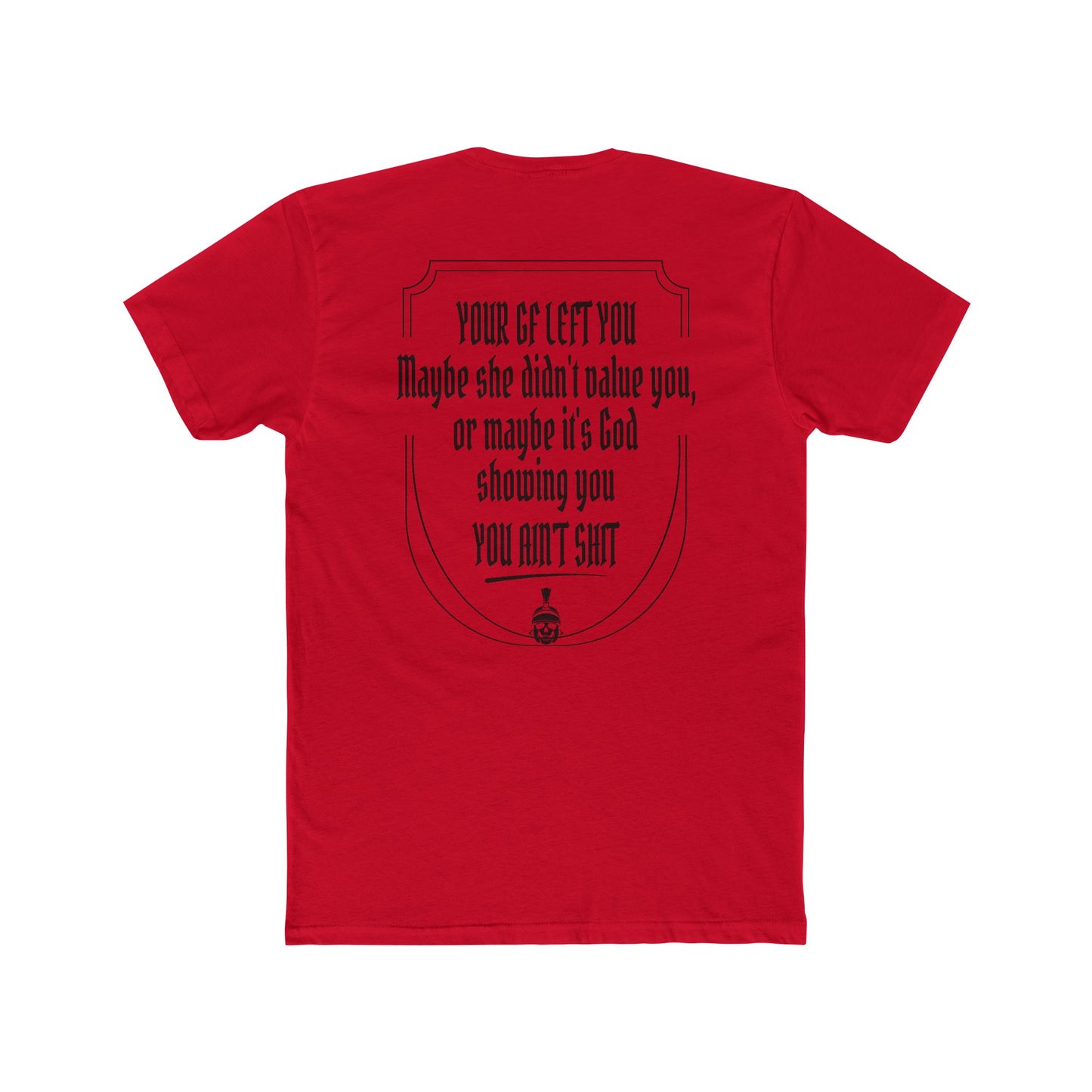 Your GF left you T-shirt