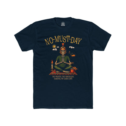 Namaste, No-must-day - T-shirt