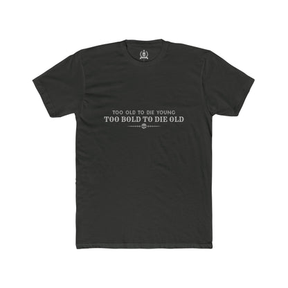 Too bold to die old T-shirt