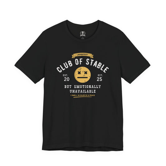 Club of stable but emotionally unavailable T-shirt