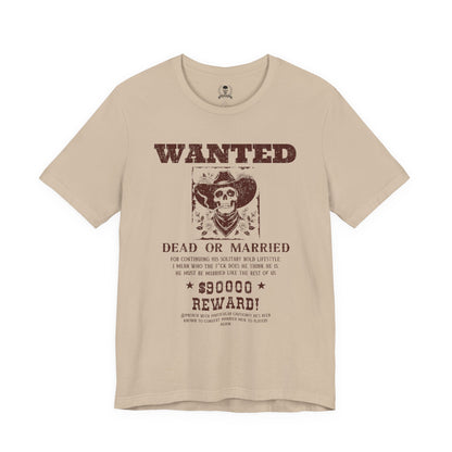 Wanted dead or married T-shirt