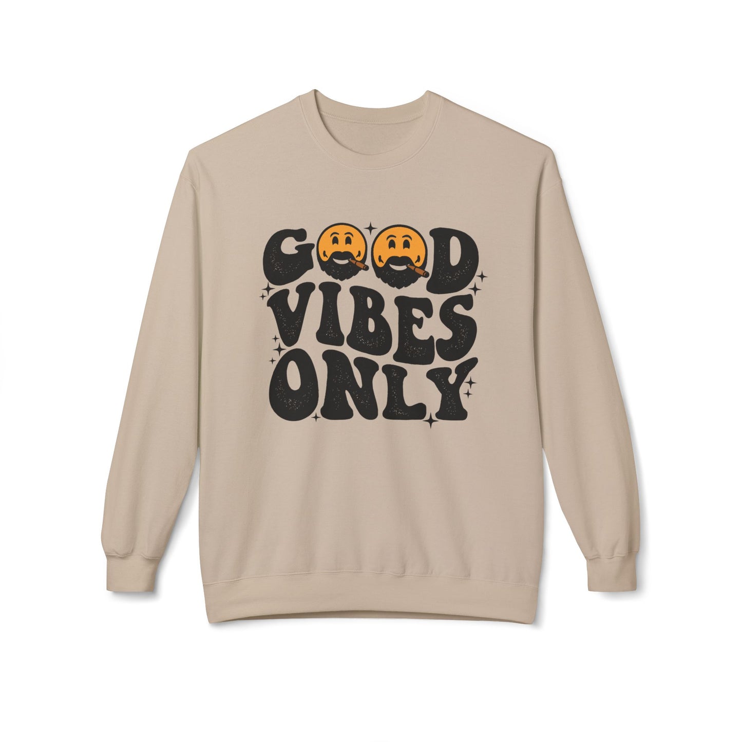 Good vibes only Sweatshirt