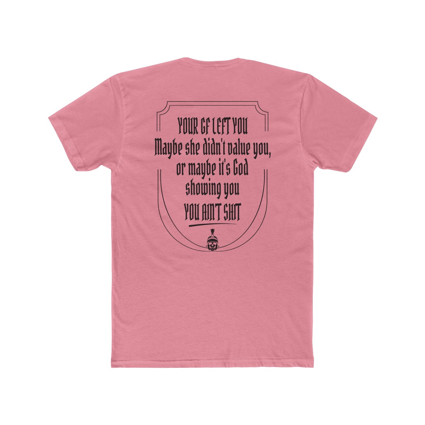 Your GF left you T-shirt