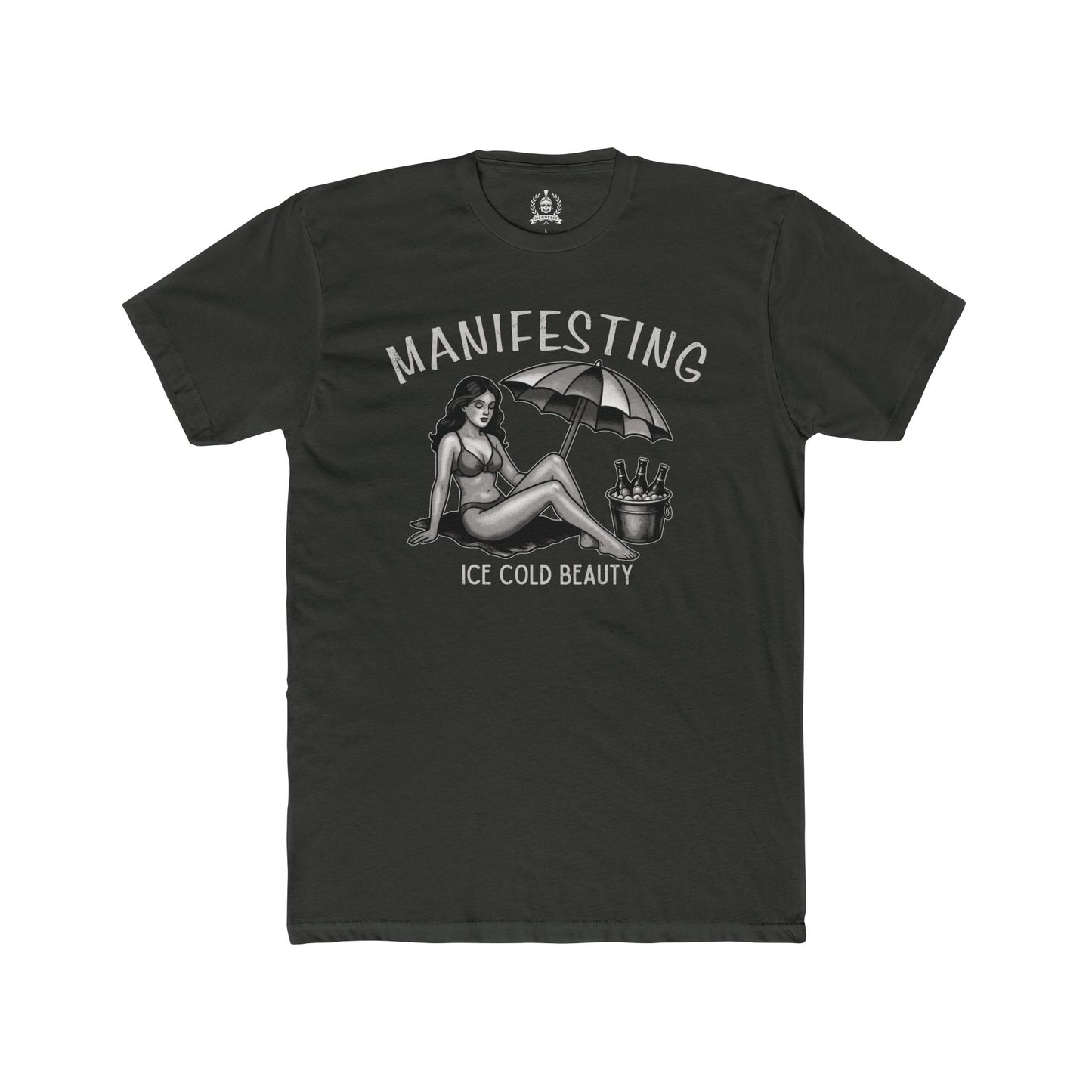 Manifesting ice cold beauty T-shirt
