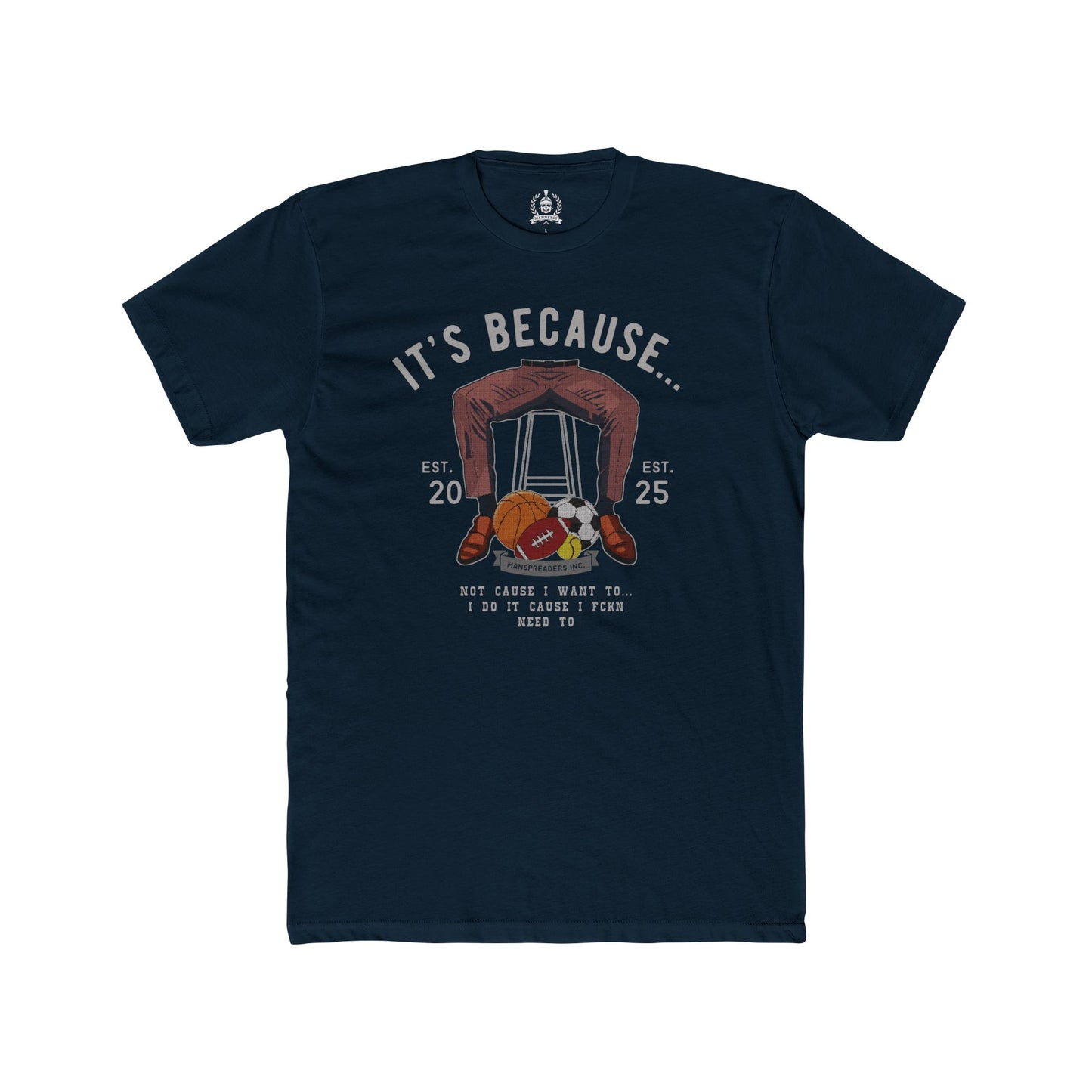 It's because balls T-shirt