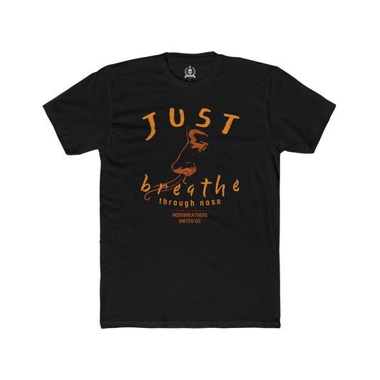 Just breathe through nose T-shirt