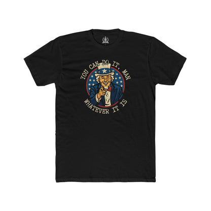 You can do it man, Uncle Sam - T-shirt