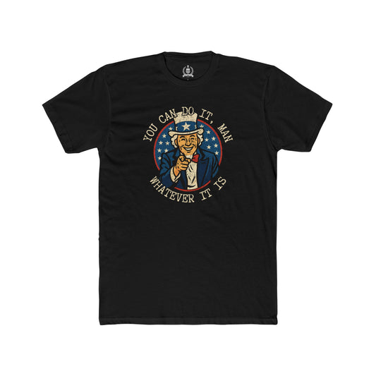 You can do it man, Uncle Sam - T-shirt