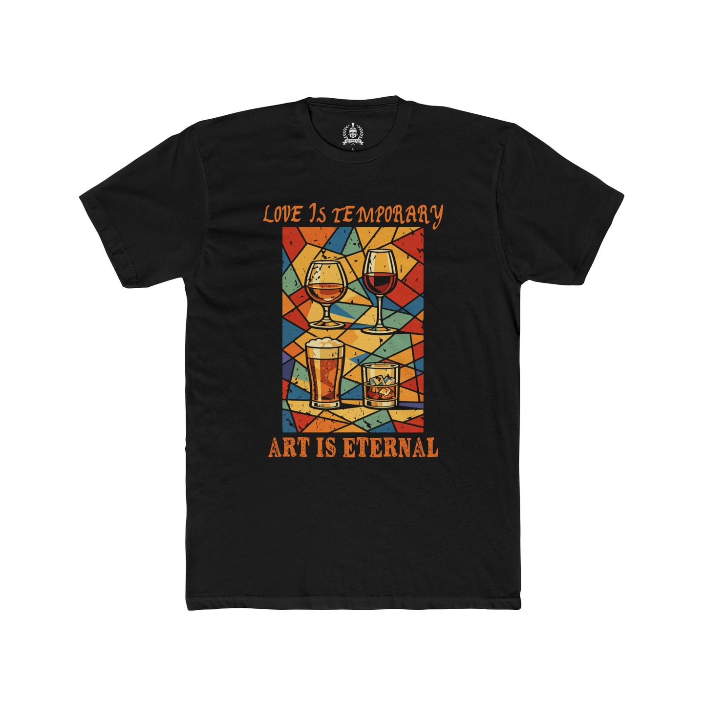 Love is temporary, Art is eternal - T-shirt