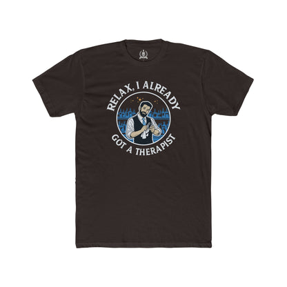 Relax, I already got a therapist T-shirt