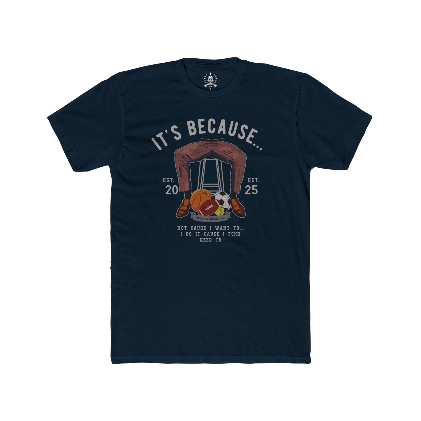 It's because balls T-shirt