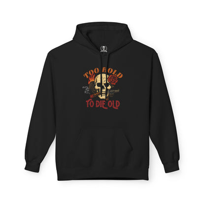 Too bold to die old graphic Hoodie