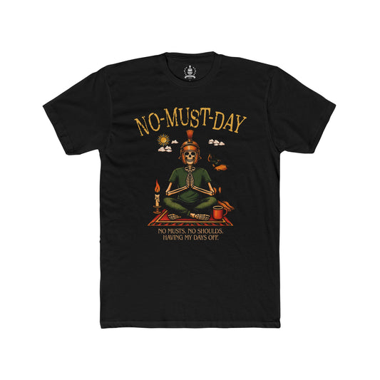 Namaste, No-must-day - T-shirt