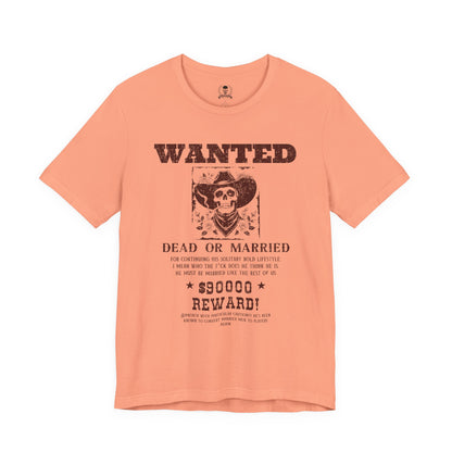 Wanted dead or married T-shirt