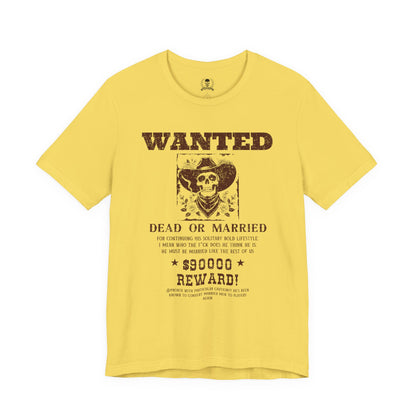 Wanted dead or married T-shirt