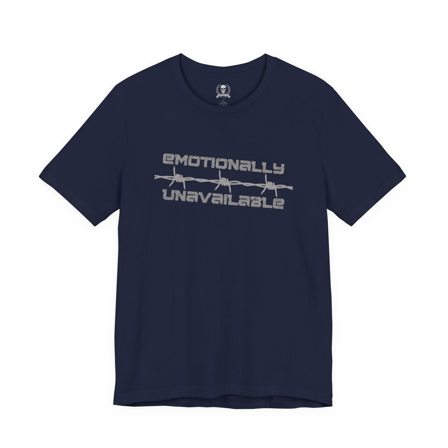 Emotionally unavailable barbed wire T-shirt