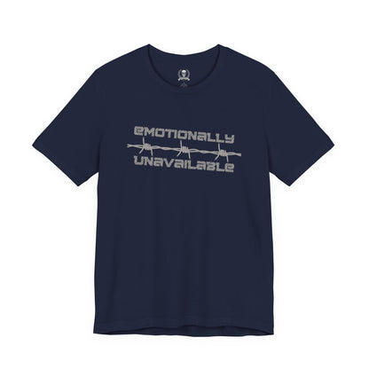 Emotionally unavailable barbed wire T-shirt