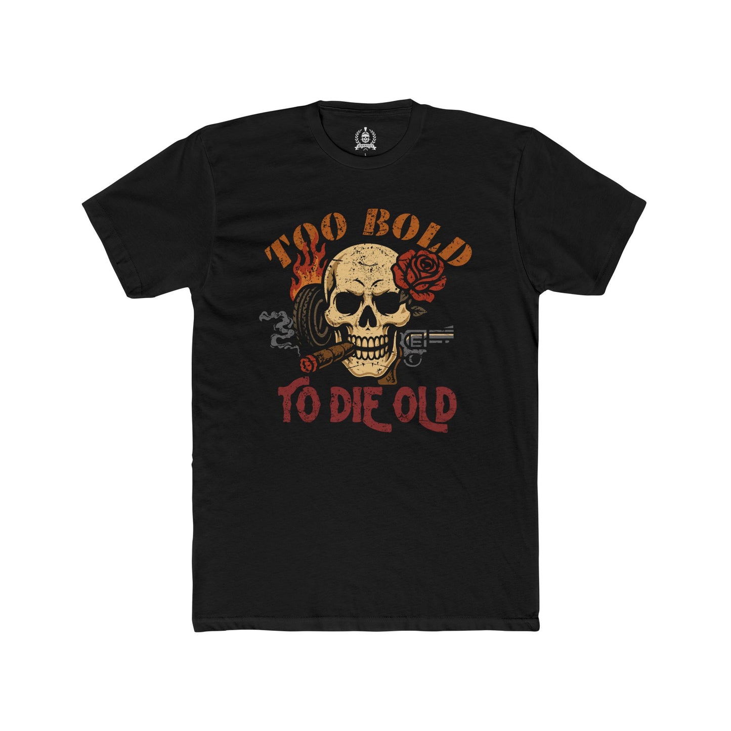 Too bold to die old T-shirt