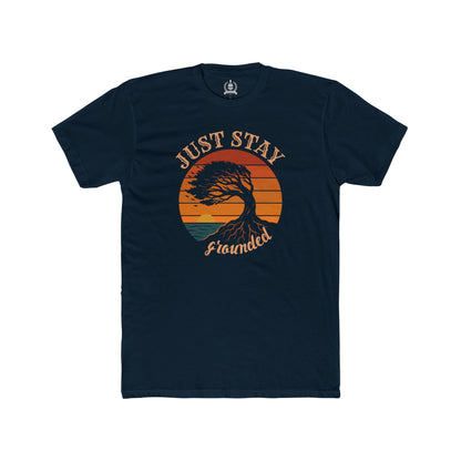 Just stay grounded T-shirt
