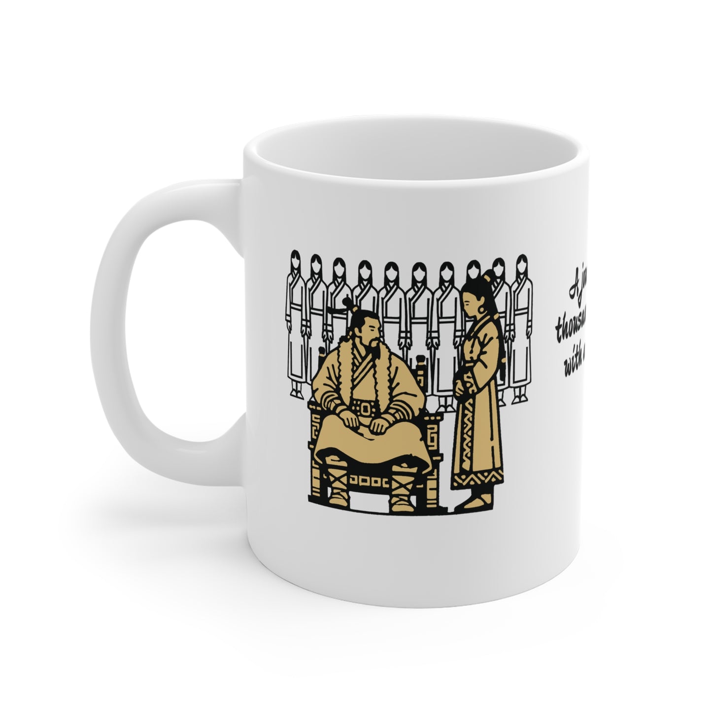 Genghis Khan funny quote Mug