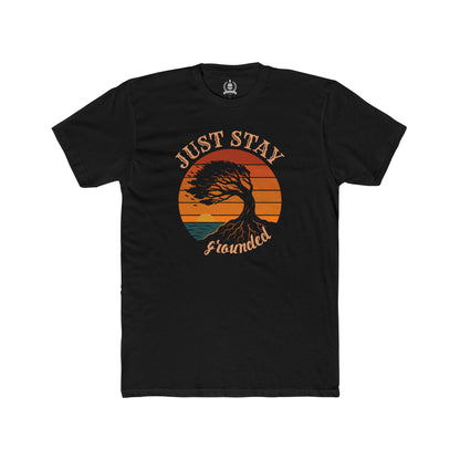 Just stay grounded T-shirt