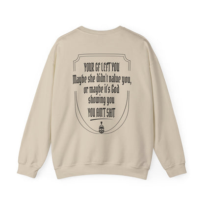 Your GF left you Sweatshirt