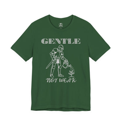Gentle not weak T-shirt