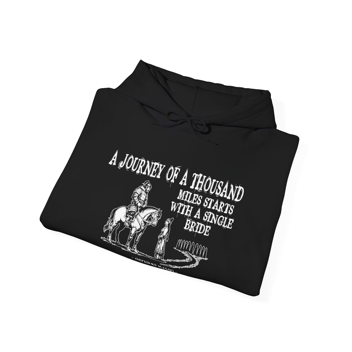Genghis Khan's funny quote Hoodie