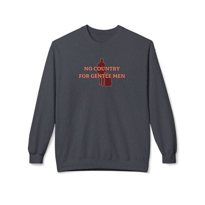 No country for gentle men Sweatshirt