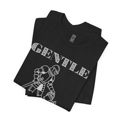 Gentle not weak T-shirt