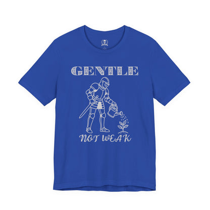 Gentle not weak T-shirt