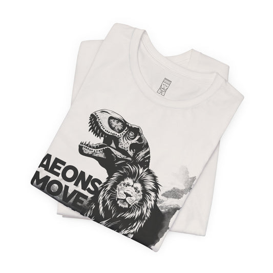 Aeons move, Alphas stay T-shirt