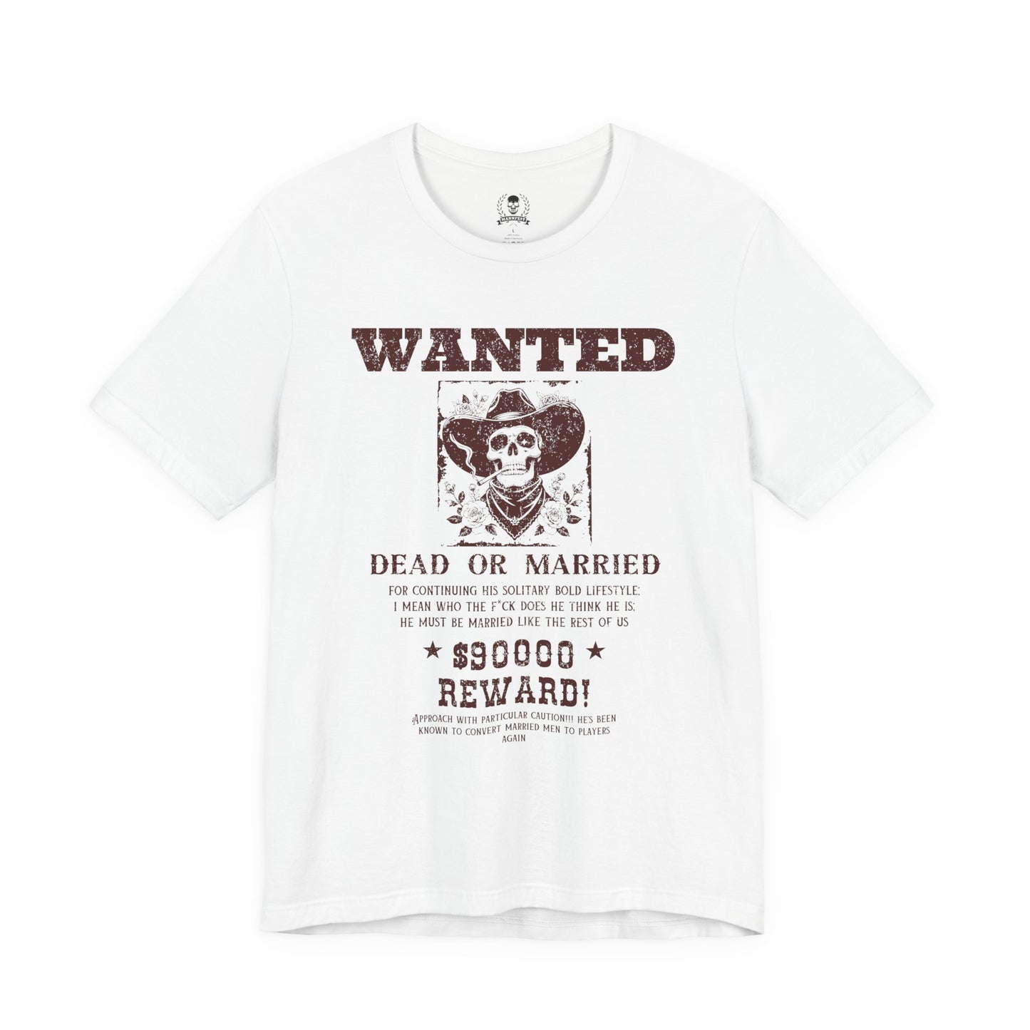 Wanted dead or married T-shirt