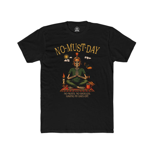 Namaste, No-must-day - T-shirt