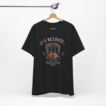 Because... balls T-shirt