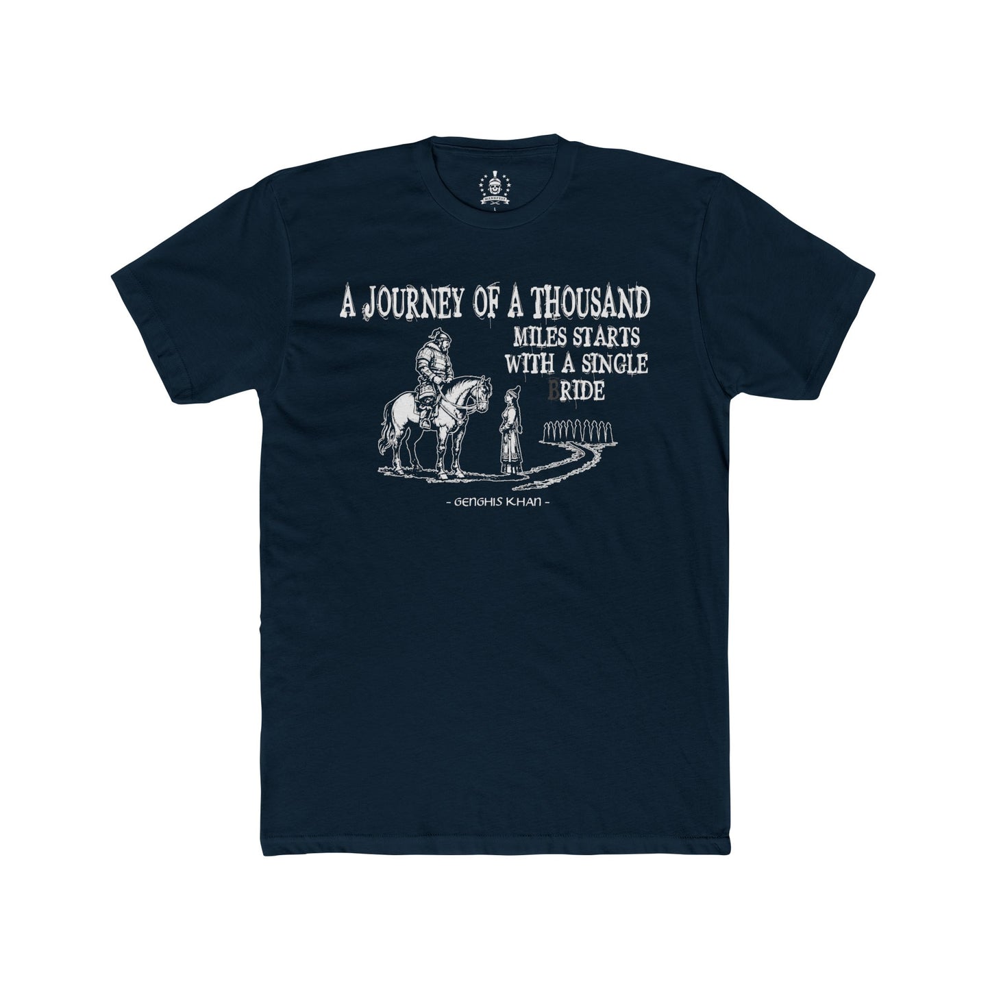 Genghis Khan's funny quote T-shirt