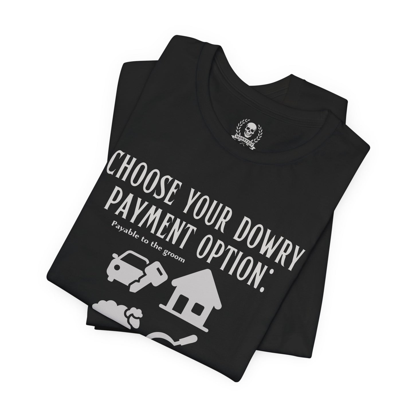 Choose your dowry option T-shirt