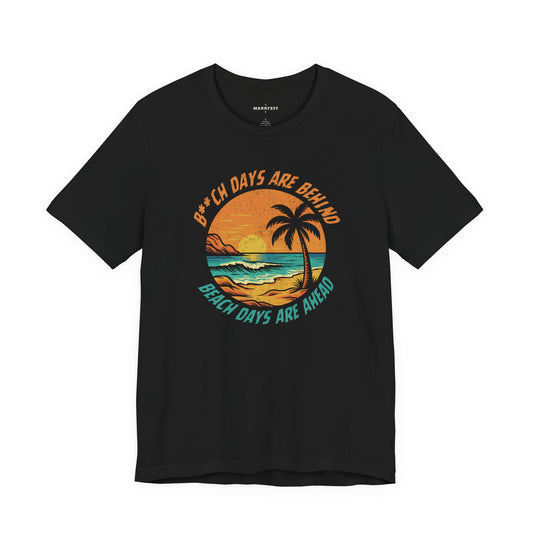 Beach days ahead T-shirt